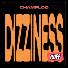 CUFF175: Champloo - Dizziness (Original Mix) [CUFF]