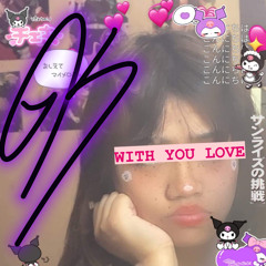 With You Love