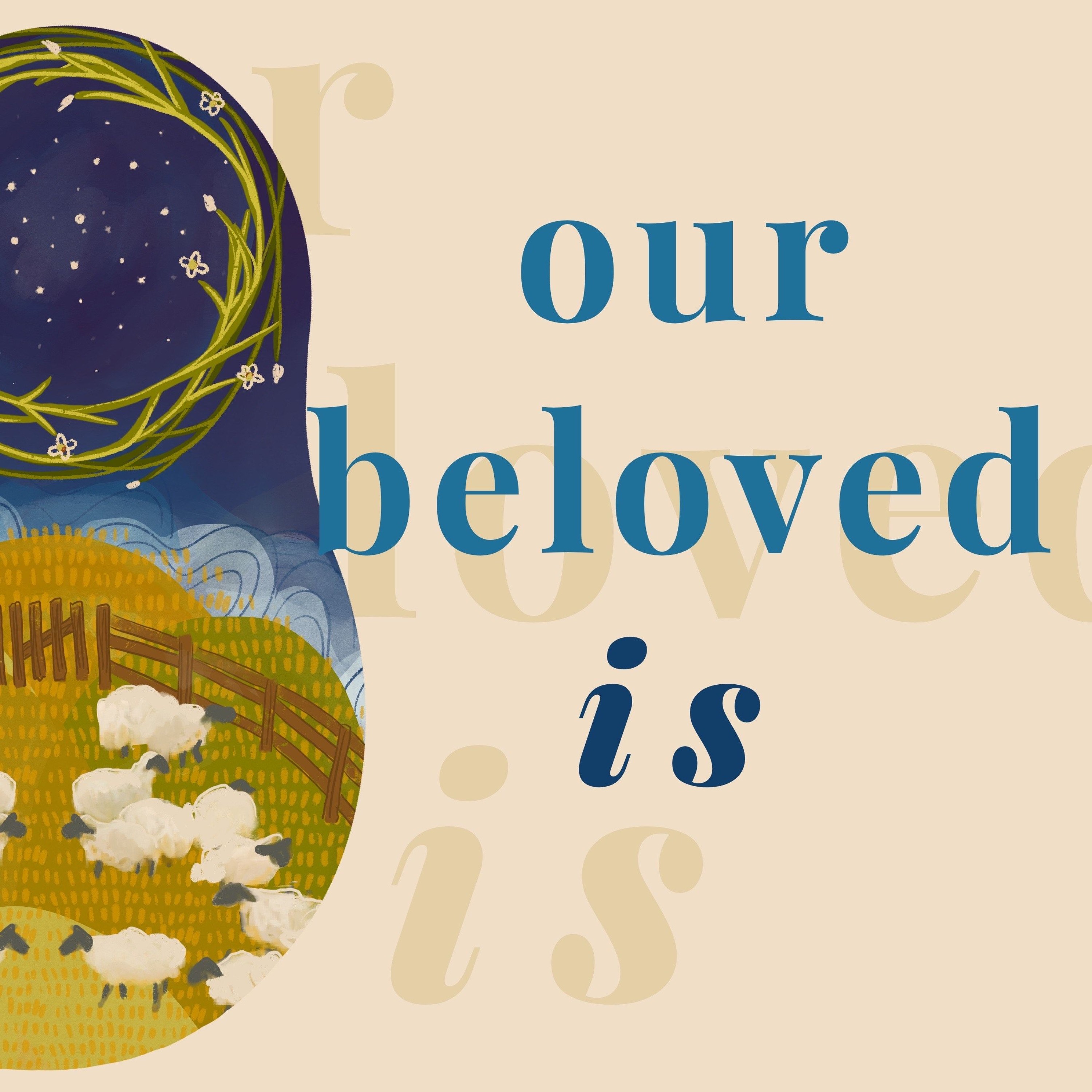 Our Beloved Is - John 10 - Cari J. March 2