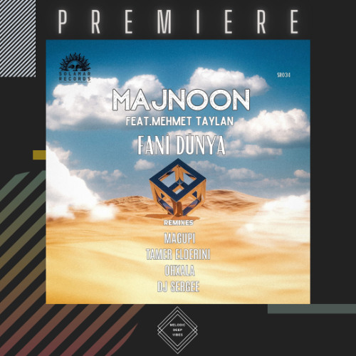 PREMIERE: Majnoon Feat. Mehmet Taylan - Fani Dünya (Dj Sergee Remix) [Solamar Records]