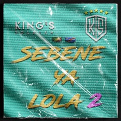 Sebene Ya Lola, Vol. 2 Prod By King's Soldier