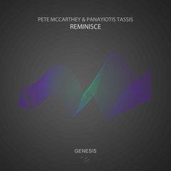 Pete Mccarthey & Panayiotis Tassis - Reminisce (Original Mix) [Genesis Music]