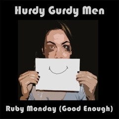 Ruby Monday (Good Enough)