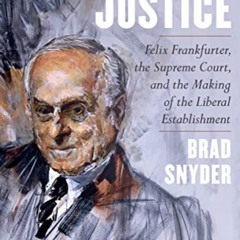 VIEW PDF 🗃️ Democratic Justice: Felix Frankfurter, the Supreme Court, and the Making
