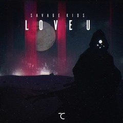 Savage Kids - Love U