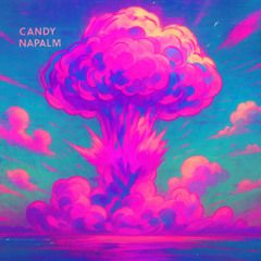 CANDY NAPALM (BLAST)