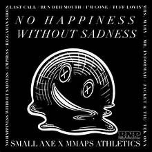 No Happiness Without Sadness (Small Axe, Ruff Neck HiFi)