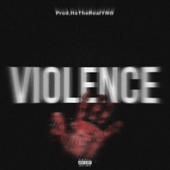 VIOLENCE ft KC KOLEN [Prod.itstherealyng]
