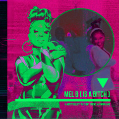 mel b [ is a bitch ] % missy elliott % terry crews % timbaland … it rodrigues bootleg mix