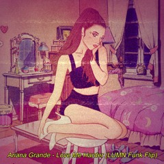 Arianna Grande - Love Me Harder (LUMN Funk Flip)
