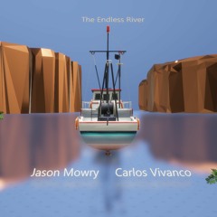 The Endless River By Jason Mowry & Carlos Vivanco