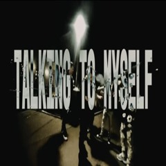 Talking To Myself