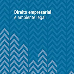 ACCESS EPUB 📰 Direito empresarial e ambiente legal: Cristiana Gomiero (Série Univers