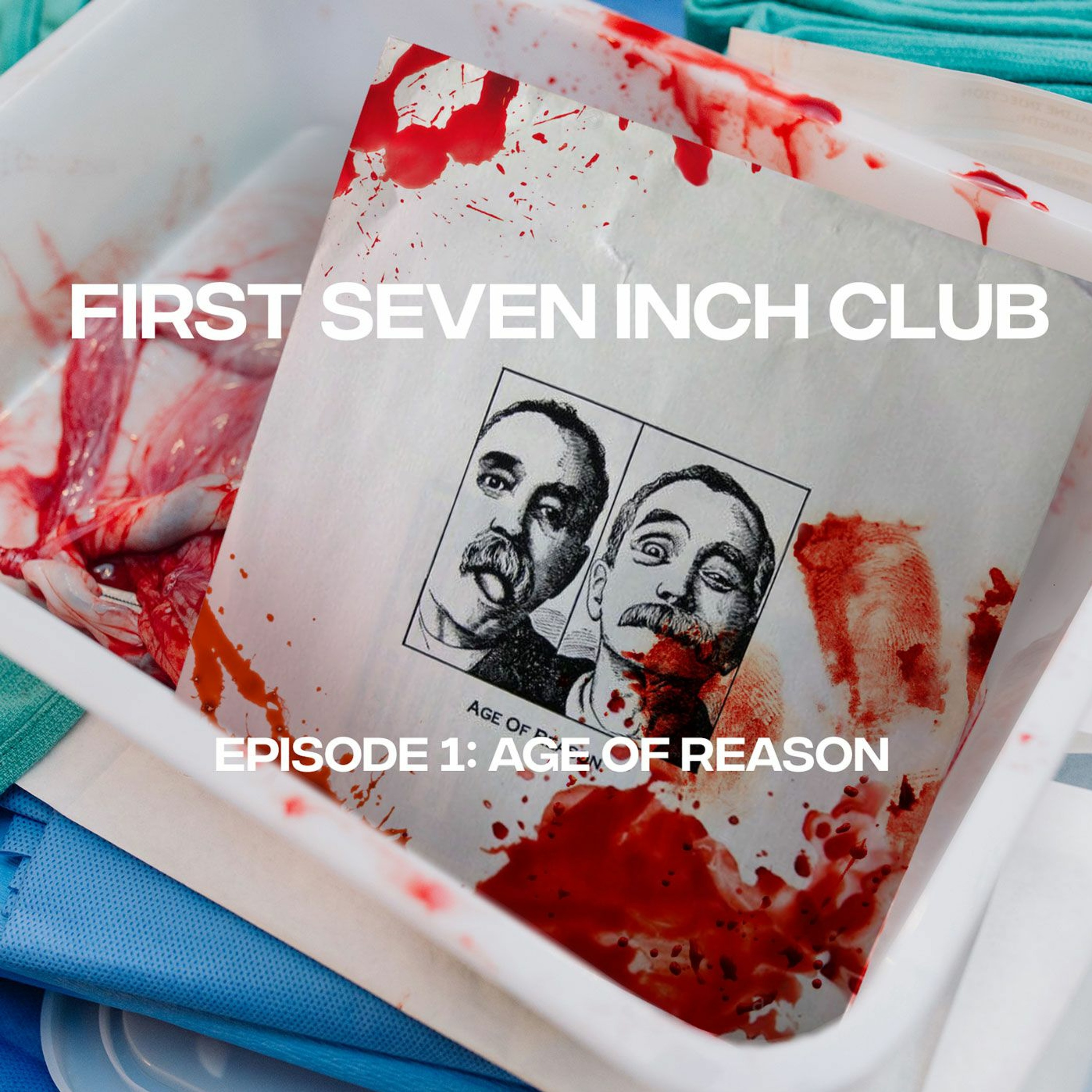 SPECIAL: First Seven Inch Club Episode 1: Age of Reason episode artwork