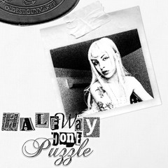 LEGIT GIRL DJ - HALFWAY DONE PUZZLE  [PREMIERE]
