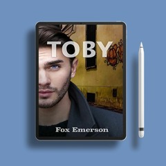 Toby by Fox Emerson. Totally Free [PDF]