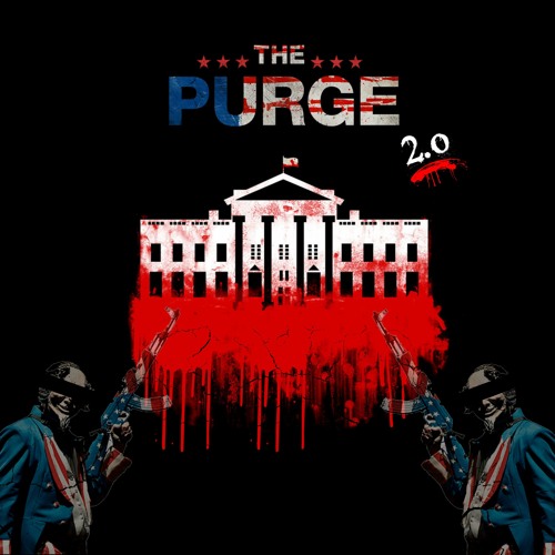 The Purge 2.0 (Produced By Philip Podraza)