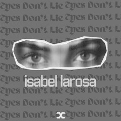 Isabel LaRosa - Eyes Don't Lie (SLOWED & REVERB)