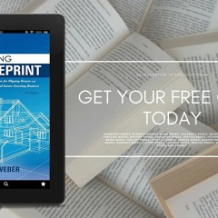 The Flipping Blueprint: The Complete Plan for Flipping Houses and Creating Your Real Estate-Inv