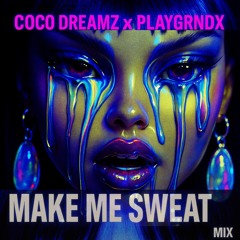 Make me sweat mix