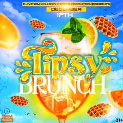 "Tipsy Brunch" 12/17/23 Promo CD @Djvenomnyc @selectadae