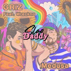 GRiZ X Wreckno - Medusa (Slap Daddy Bootleg)