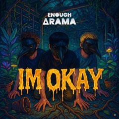 IM OKAY