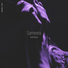 Soft Deep - Sameera