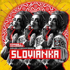 Slovianka (Solex & Focus Remix)