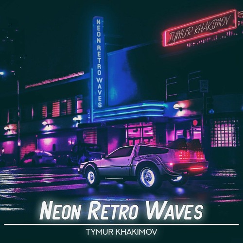 Neon Retro Waves \ FREE DOWNLOAD \  INCLUDE 4 VERSION \ Price 19$