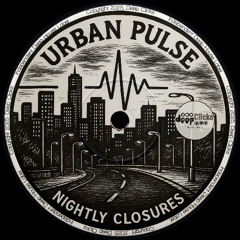 Nightly Closures - Urban Pulse [Deep Clicks]