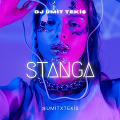 DJ ÜMİT TEKİŞ STANGA REMİX