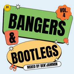 BANGERS & BOOTLEGS - V 4 - BENJAMMIN