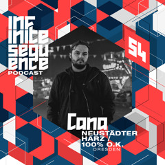 Infinite Sequence Podcast #054 - Cana (Neustädter Harz  / 100% OK, Dresden)