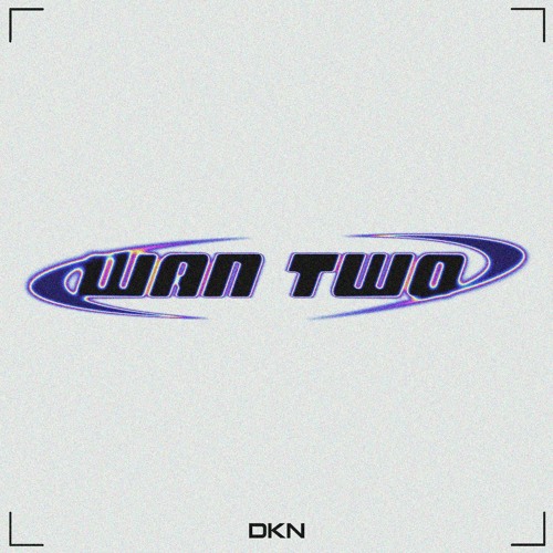 DKN - Wan Two [FREE DL]