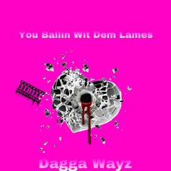 You Ballin Wit Dem Lames