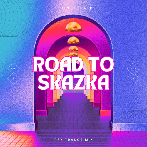 Steiner Sessions 021 @ Road to Skazka (psy trance)