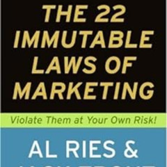View PDF 💜 The 22 Immutable Laws of Marketing: Exposed and Explained by the World's