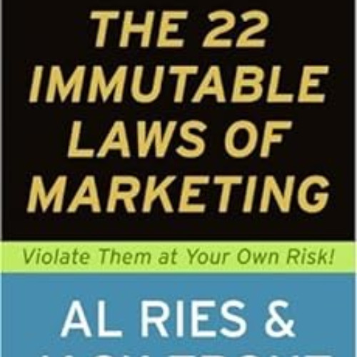 download PDF 💑 The 22 Immutable Laws of Marketing: Exposed and Explained by the Worl