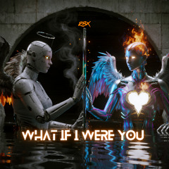 RBX - WHAT IF I WERE YOU