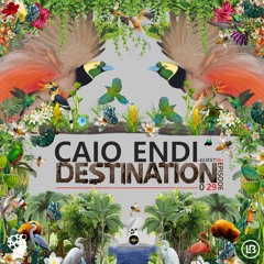 CAIO ENDI - DESTINATION EPISODE 29 - ENCYCLOPEDIA 2022