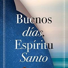 Get KINDLE 🖊️ Buenos Días, Espíritu Santo (Spanish Edition) by  Benny Hinn KINDLE PD