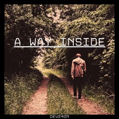 A Way Inside