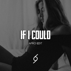 KALA x Lithe - If I Could (Afro Edit)