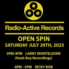 Radioactive Records Open Spin DJ Larry Monteleone 072923