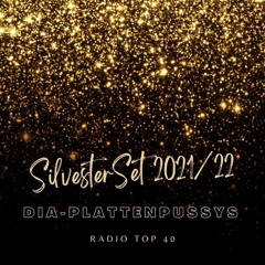 DIA-  Plattenpussys - Silvester Radio Top40 2021/22