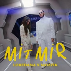 LOREDANA x MOZZIK – Mit Mir (prod. by Jumpa & Kalli Bianco) [Official Video]