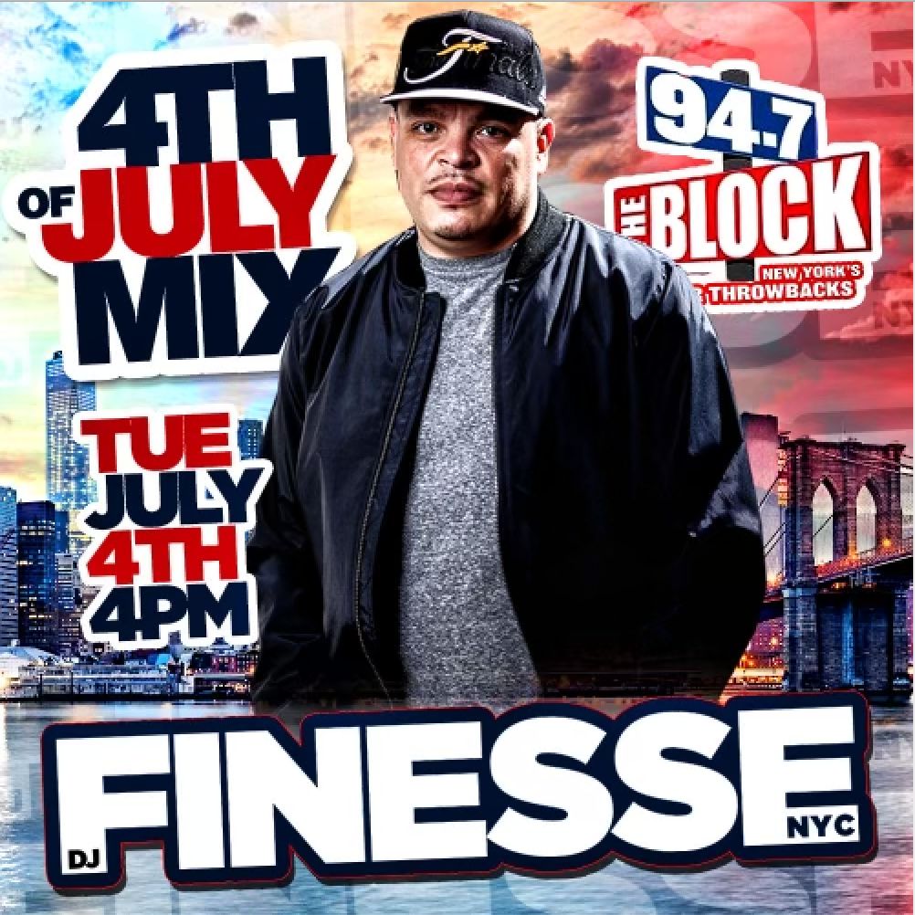Dj Finesse NYC on 94.7 The Block July 4th 2023