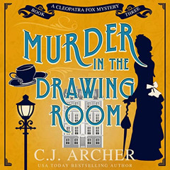 DOWNLOAD EBOOK 📄 Murder in the Drawing Room: Cleopatra Fox Mysteries, Book 3 by  C.J