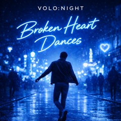 Broken Heart Dances